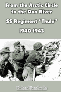 From the Arctic Circle to the Don River: SS Regiment Thule 1940-1943