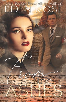 From The Ashes: Holocaust Novel - Rose, Eden