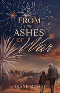 From the Ashes of War: The War Trilogy - Book Three