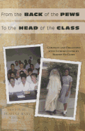 From the Back of the Pews to the Head of the Class: The Remarkable Accomplishments of a Segregated Catholic High School in the Deep South - Herman, Alexis H (Foreword by), and McClory, Robert (Compiled by)