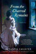 From the Charred Remains: A Mystery