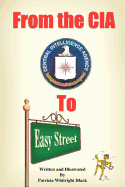 From the CIA to Easy Street