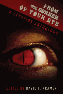 From the Corner of Your Eye: A Cryptids Anthology