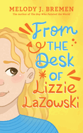 From the Desk of Lizzie Lazowski