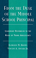 From the Desk of the Middle School Principal: Leadership Responsive to the Needs of Young Adolescents