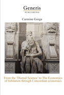 From the "Dismal Science" to The Economics of Jubilation through: Concordian economics