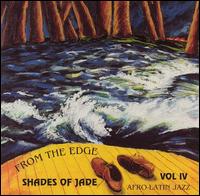 From the Edge, Vol. 4 - Shades Of Jade