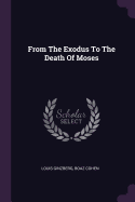 From The Exodus To The Death Of Moses