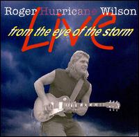 From the Eye of the Storm [Live] - Roger "Hurricane" Wilson