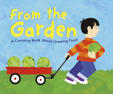 From the Garden: A Counting Book About Growing Food