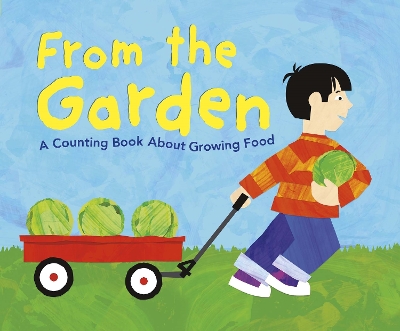 From the Garden: A Counting Book About Growing Food - Dahl, Michael