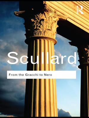 From the Gracchi to Nero: A History of Rome 133 BC to AD 68 - Scullard, H.H.