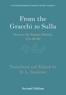 From the Gracchi to Sulla: Sources for Roman History, 133-80 BC