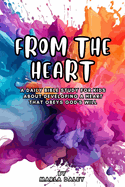 From the Heart: A Daily Bible Study for Kids About Developing a Heart That Obeys God's Will