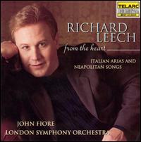 From the Heart: Italian Arias & Neapolitan Songs - Richard Leech (tenor); London Symphony Orchestra; John Fiore (conductor)
