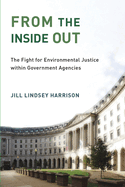 From the Inside Out: The Fight for Environmental Justice Within Government Agencies