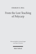 From the Lost Teaching of Polycarp: Identifying Irenaeus' Apostolic Presbyter and the Author of Ad Diognetum