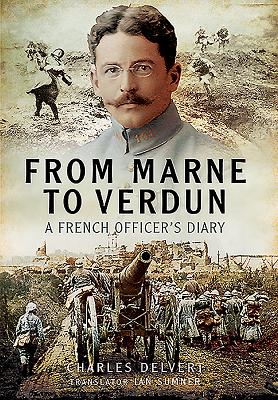 From the Marne to Verdun - Delvert, Charles
