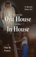 From the Out House to the In House: I Kept My Promise