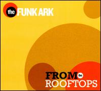 From the Rooftops - The Funk Ark