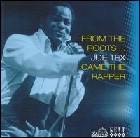 From the Roots Came the Rapper [Expanded] - Joe Tex