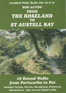 From the Roseland to St.Austell Bay: 18 Round Walks from Portscatho to Par