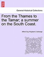 From the Thames to the Tamar; A Summer on the South Coast