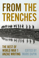 From the Trenches: The Best ANZAC Writing of World War One