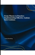 From Theory to Practice: Implementing Effective Autism Interventions