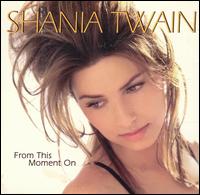 From This Moment On [CD5/Cassette Single] - Shania Twain