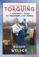 From Tinkering to Torquing: A Beginner's Guide to Tractors and Tools