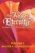 From Today to Eternity: Vol 1