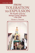 From Toleration to Expulsion: The Families of Ecsny Somogy County, Hungary 1784-1948