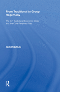 From Traditional to Group Hegemony: The G7, the Liberal Economic Order and the Core-Periphery Gap