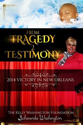 From Tragedy 2 Testimony: The Birthing Place - Washington, Kelly, and Washington, Schwanda