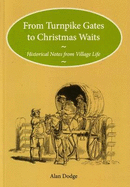 From Turnpike Gates to Christmas Waits: Historical Notes from Village Life