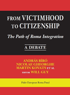 From Victimhood to Citizenship: The Path of Roma Integration