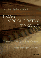 From Vocal Poetry to Song. Towards a Theory of Song Objects