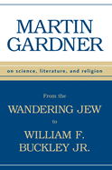 From Wandering Jew to William F Buckley Jr: On Science, Literature, and Religion