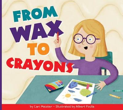 From Wax to Crayons - Meister, Cari