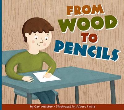 From Wood to Pencils - Meister, Cari
