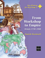 From Workshop to Empire: Britain 1750-1900