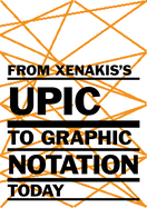 From Xenakis's Upic to Graphic Notation Today