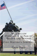 From Yellow Footprints to Pass in Review and Beyond: One Marine's Journey