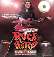 From Zero to Rock Hero in Just 6 Weeks!: Learn How to Play Electric Guitar