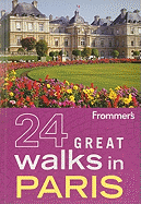 Frommer's 24 Great Walks in Paris