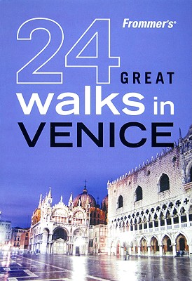 Frommer's 24 Great Walks in Venice - AA Publishing