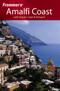 Frommer's Amalfi Coast: With Naples, Capri & Pompeii - Murphy, Bruce, and de Rosa, Alessandra