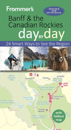 Frommer's Banff & the Canadian Rockies Day by Day