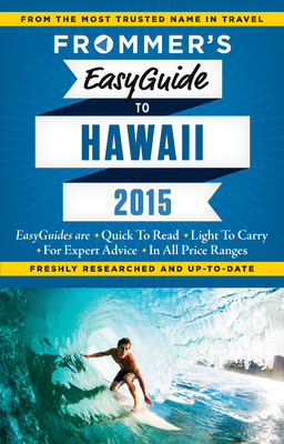 Frommer's EasyGuide to Hawaii 2015 - Foster, Jeanette